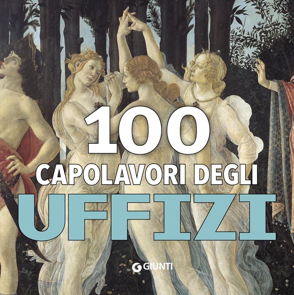 100 capolavori. Uffizi