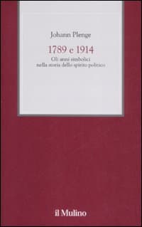 1789 e 1914. Gli anni simbolici nella storia dello spirito politico