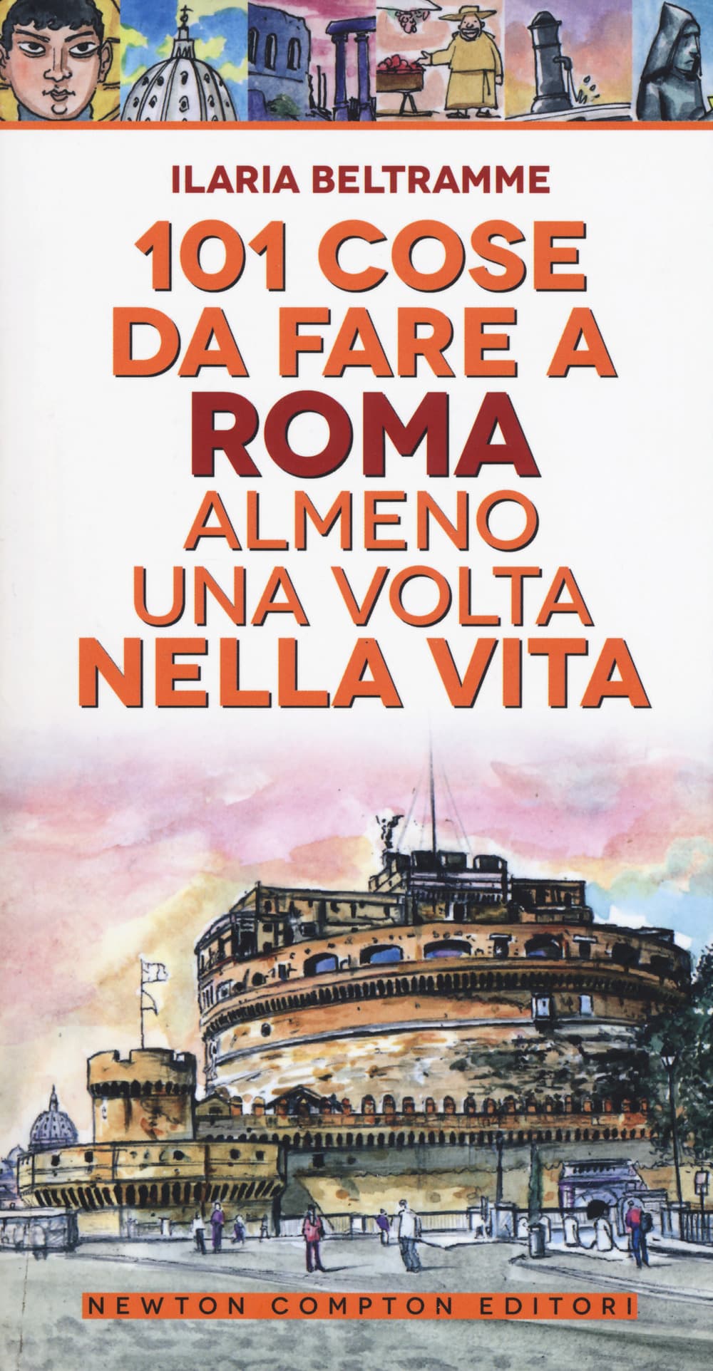 101 cose da fare a Roma almeno una volta nella vita
