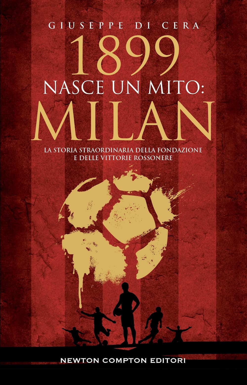 1899. Nasce un mito: Milan