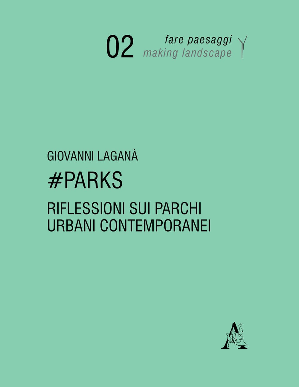 #Parks. Riflessioni sui parchi urbani contemporanei