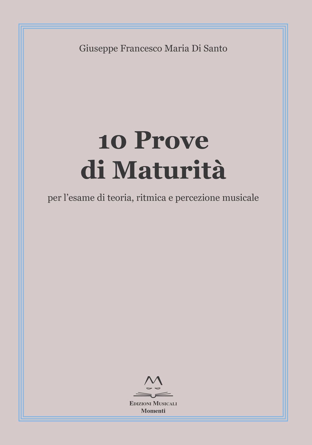 10 prove di maturità per l’esame di teoria, ritmica e percezione musicale