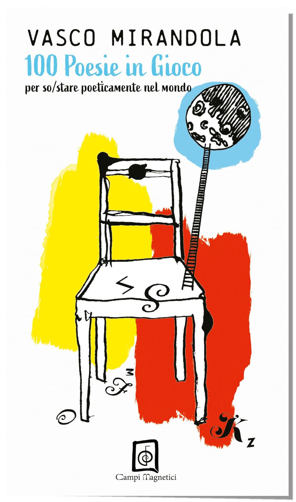100 poesie in gioco. Per so/stare poeticamente nel mondo