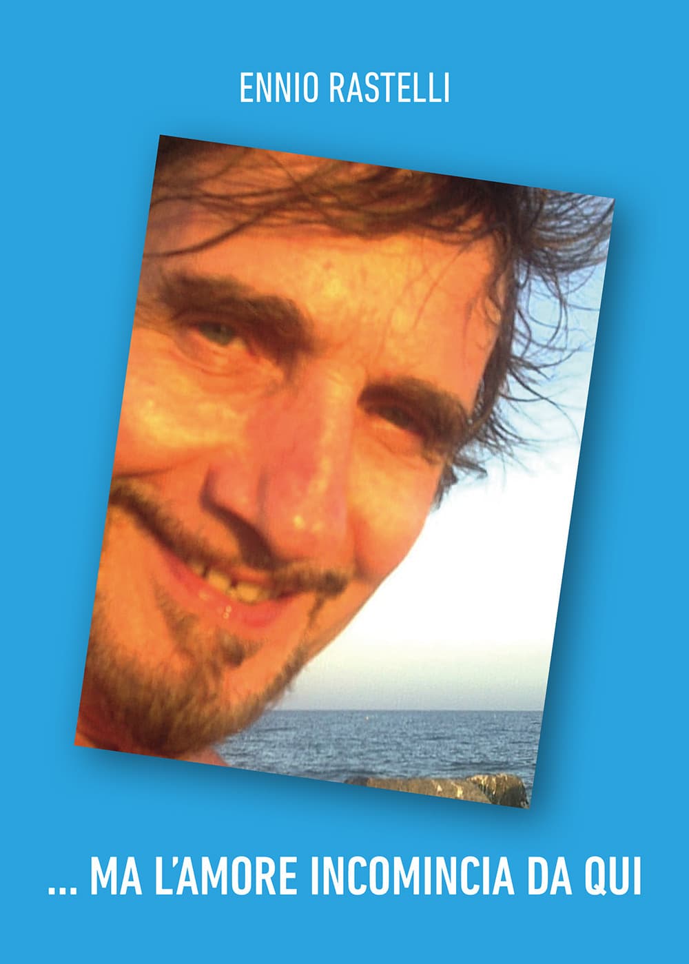 ...Ma l'amore incomincia da qui