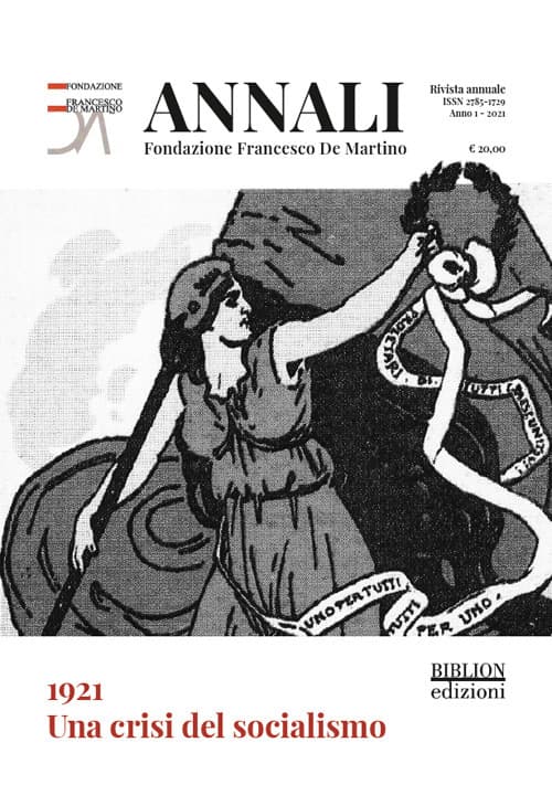 1921. Una crisi del socialismo. Annali Fondazione Francesco De Martino