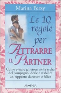 10 regole per attrarre il partner