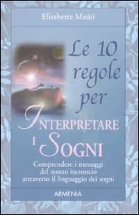 10 regole per interpretare i sogni