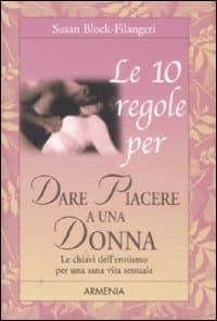 10 regole per dare piacere a una donna