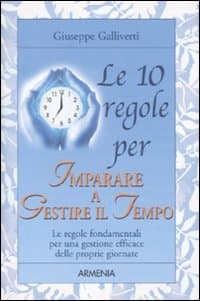 10 regole per imparare a gestire il tempo