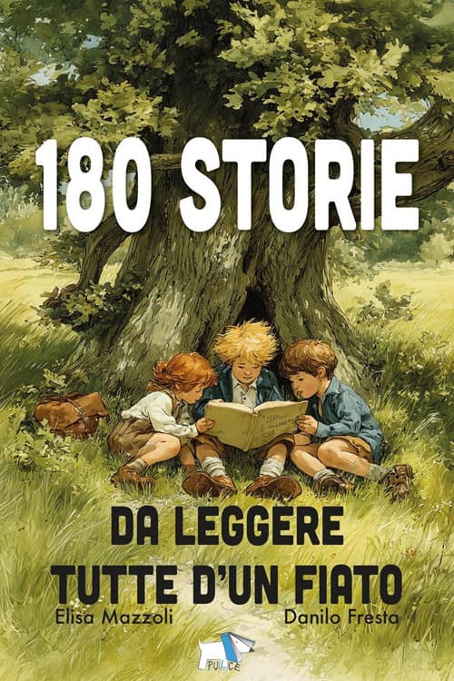 180 storie da leggere tutte d'un fiato