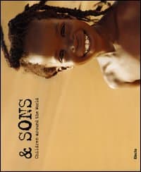 & Sons. Children around the world. Ediz. italiana e inglese