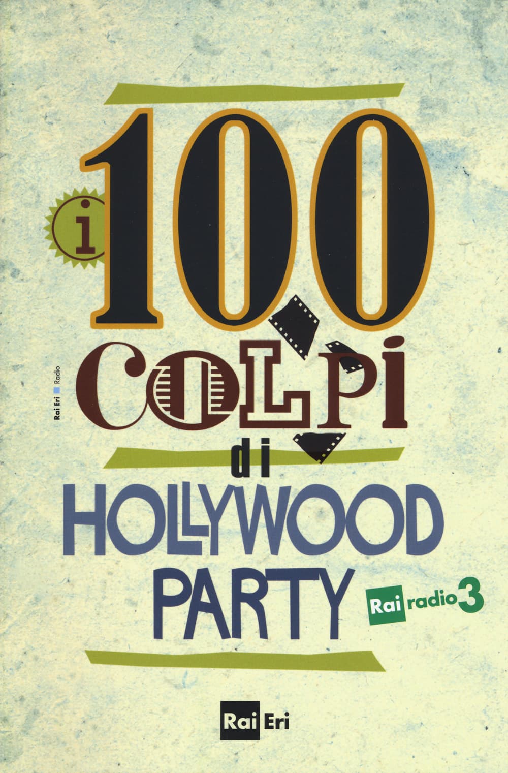 100 colpi di Hollywood Party