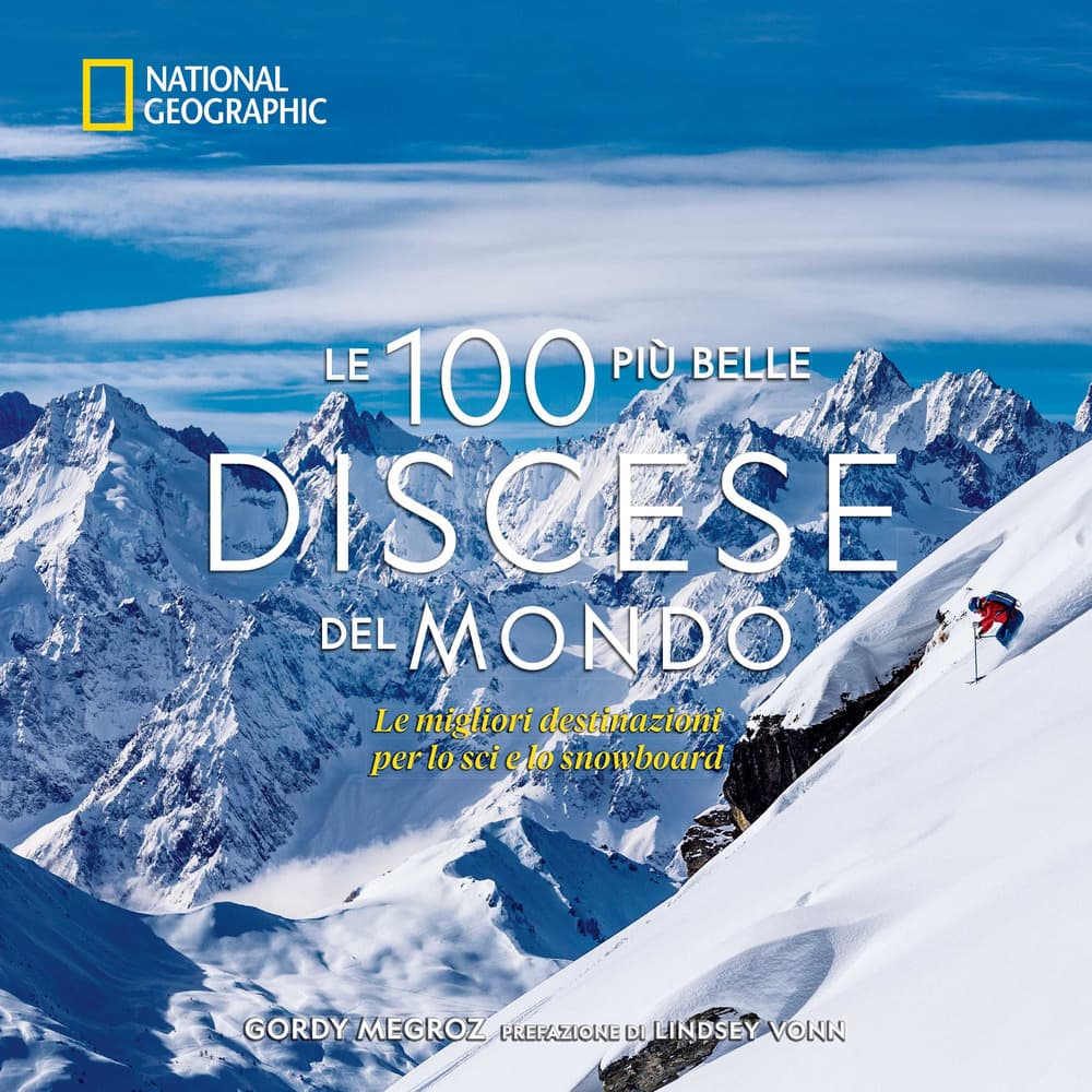 100 più belle discese del mondo. National Geographic