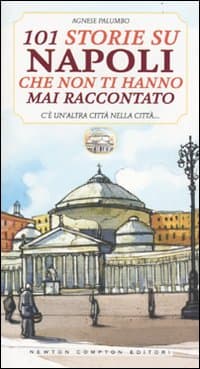 101 storie su Napoli che non ti hanno mai raccontato