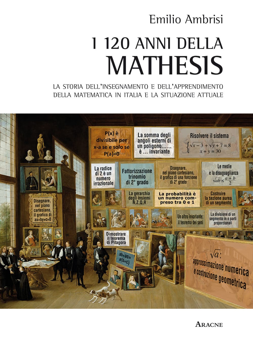 120 della Mathesis. La storia dell'insegnamento e dell'apprendimento della matematica in Italia e la situazione attuale