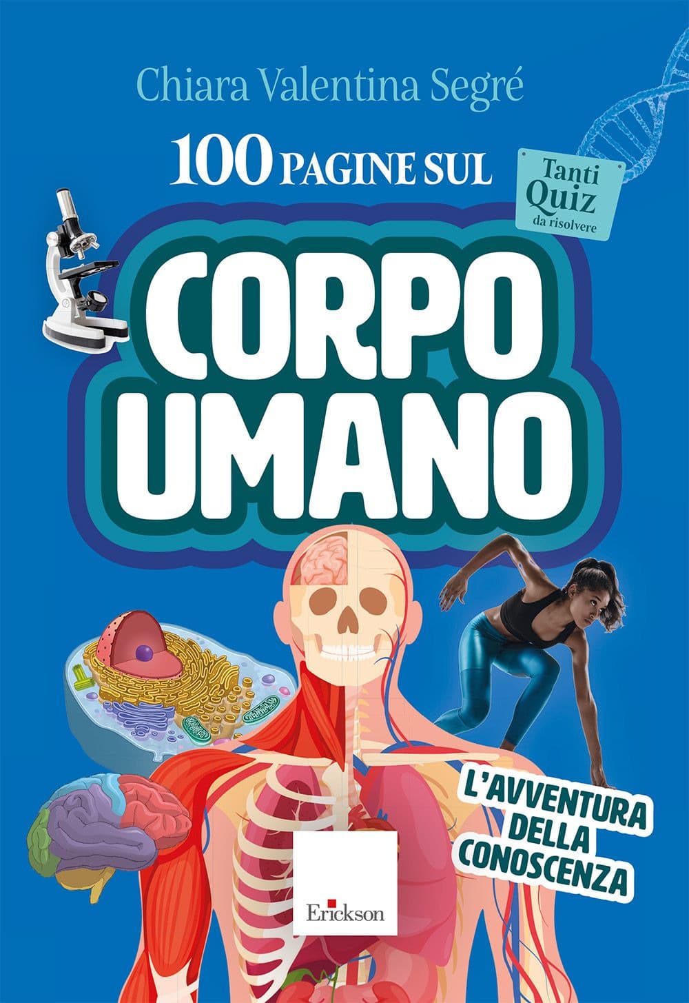 100 pagine sul corpo umano. L'avventura della conoscenza