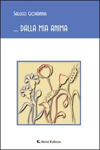 ... Dalla mia anima
