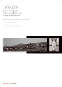 1909-2009. Centenario dell'arrivo della statua della Madonna di Lourdes a Montecorto. Estratto dalla mostra fotografica (11 febbraio 2009)