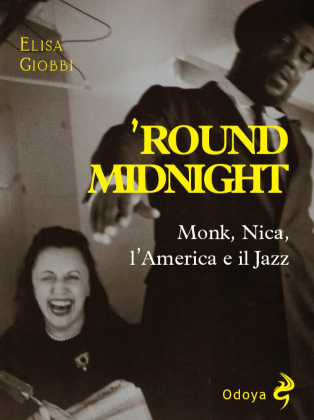 'Round midnight. Monk, Nica, l'America e il jazz