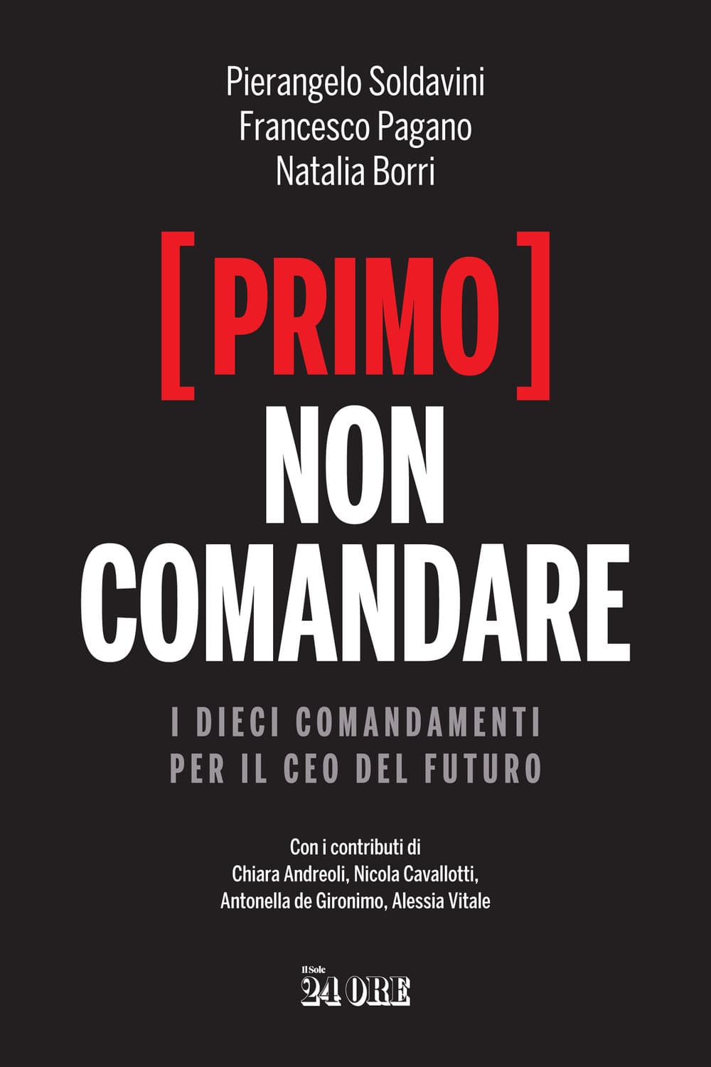 (Primo) non comandare. I dieci comandamenti per il CEO del futuro