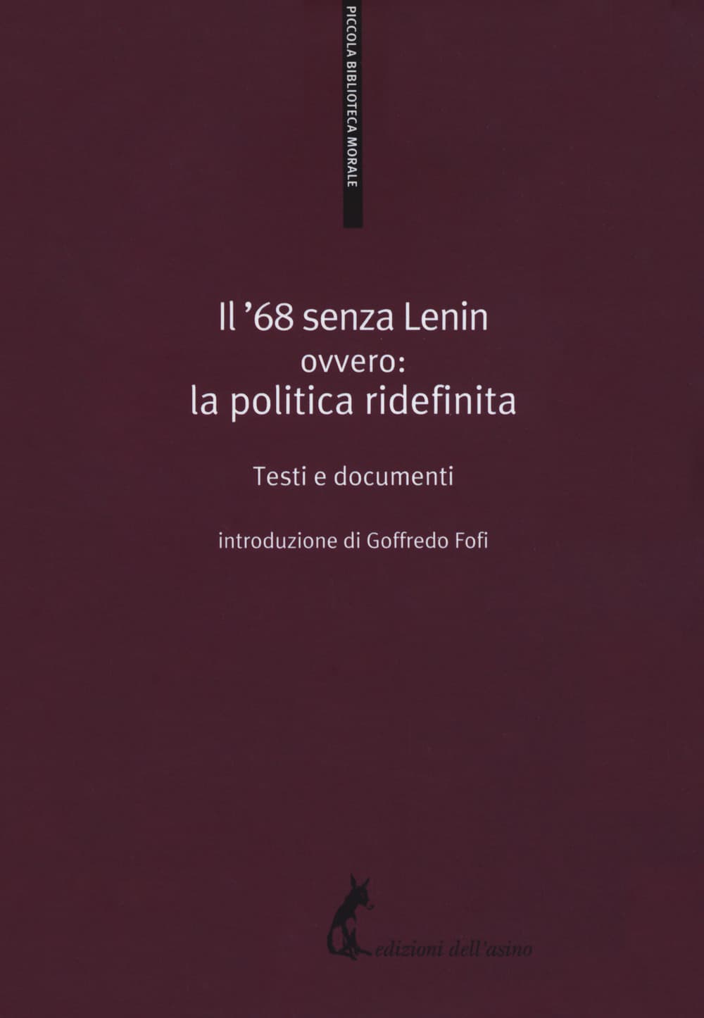 '68 senza Lenin. Ovvero: la politica ridefinita. Testi e documenti