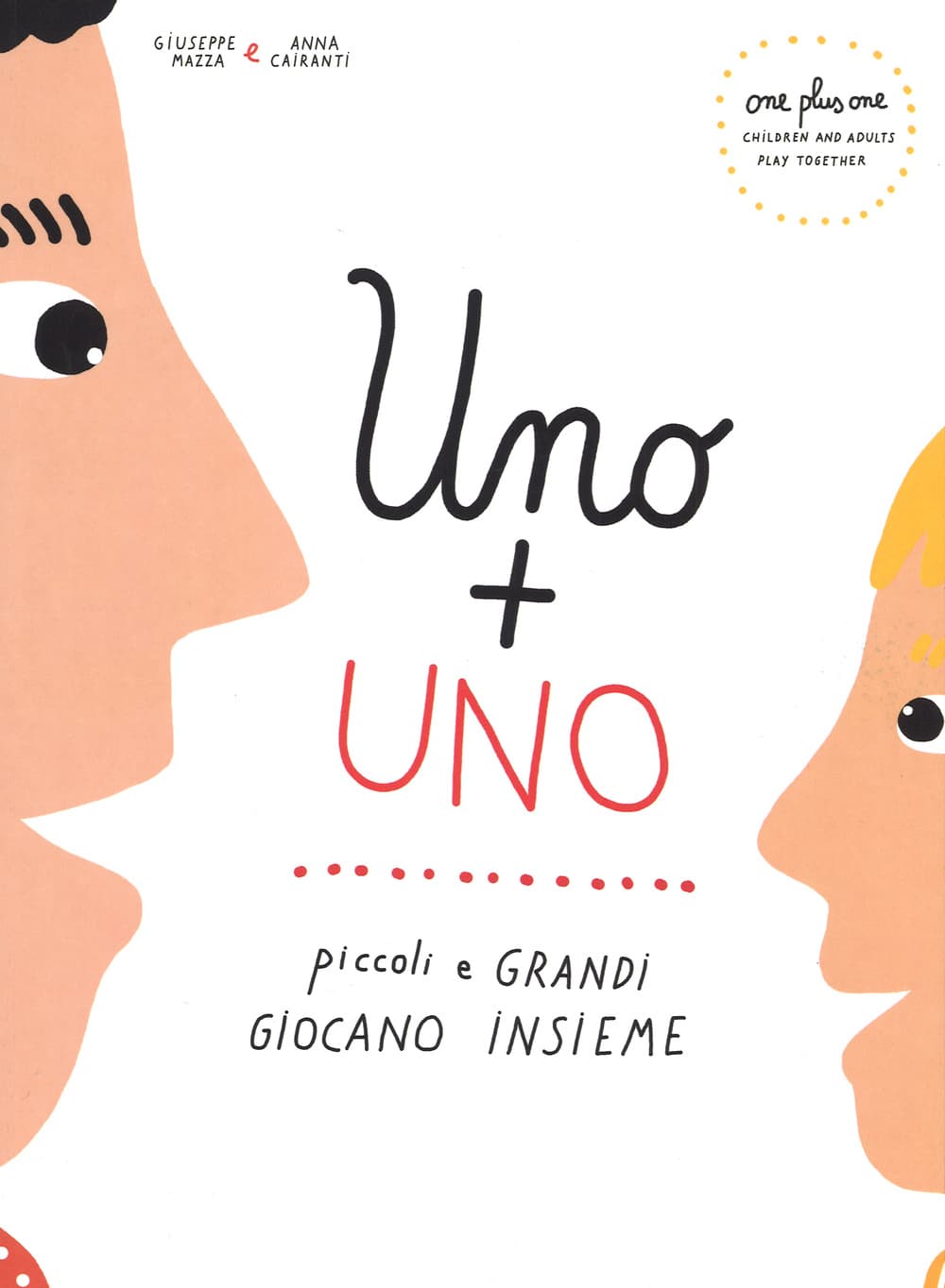 + uno. Piccoli e grandi giocano insieme. Ediz. italiana e inglese