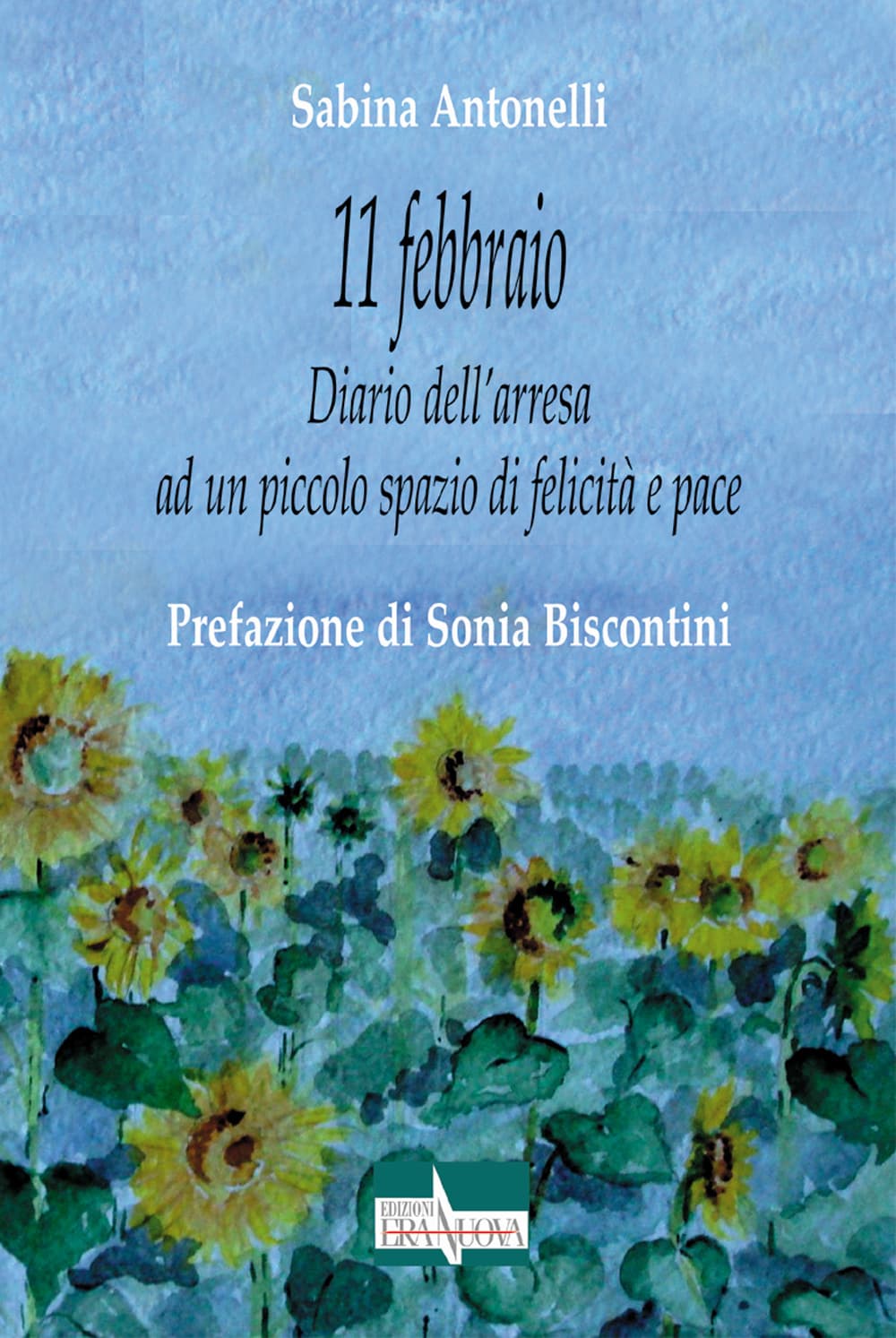 11 febbraio. Diario dell’arresa ad un piccolo spazio di felicità e pace