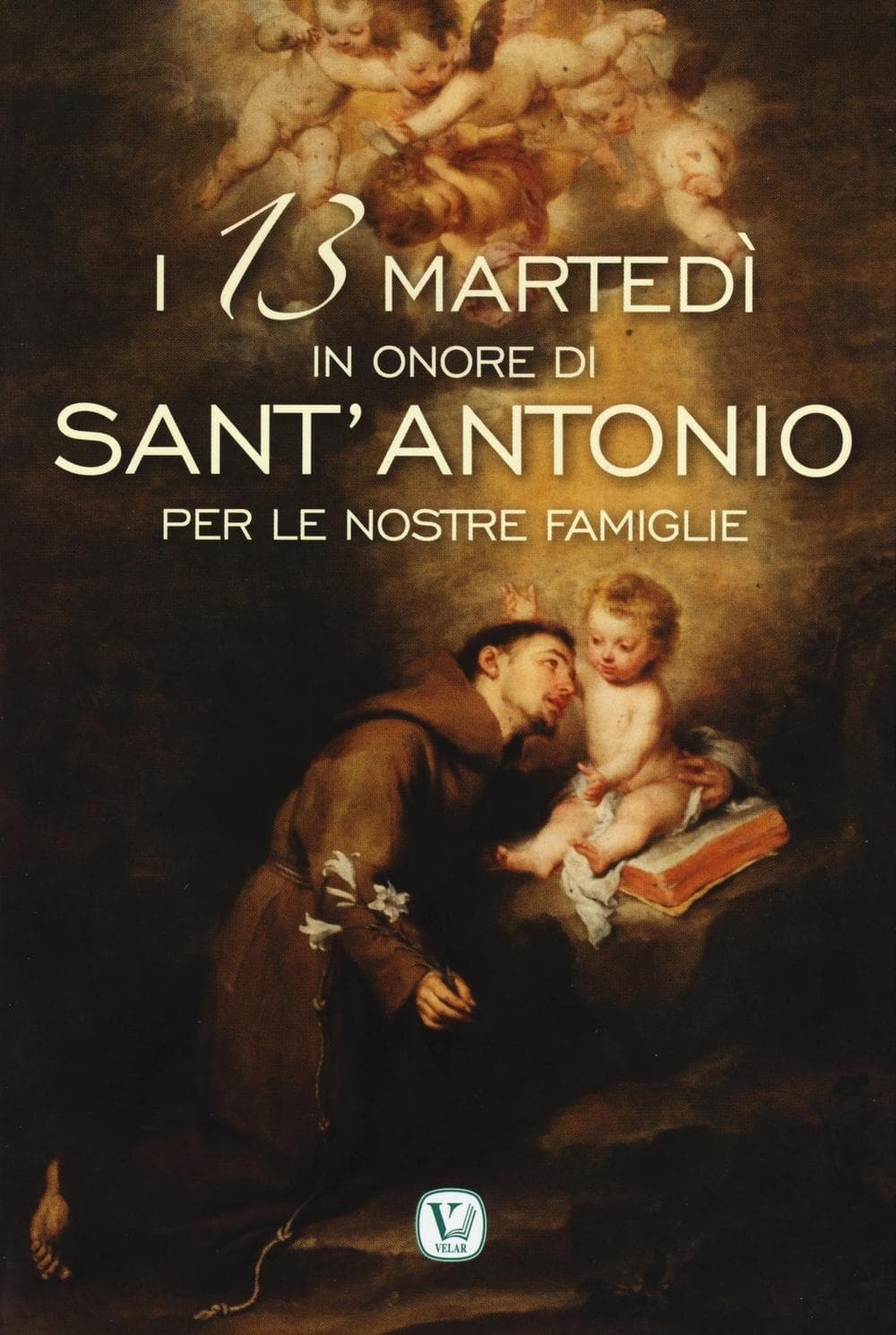 13 martedì in onore di Sant'Antonio per le nostre famiglie