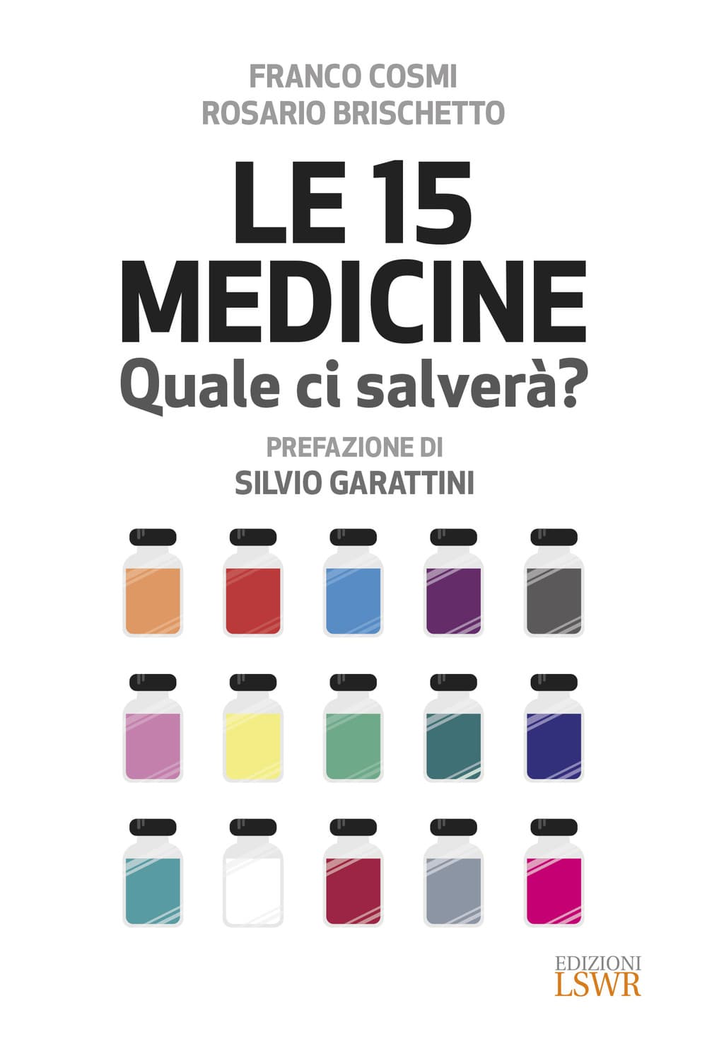 15 medicine. Quale ci salverà?