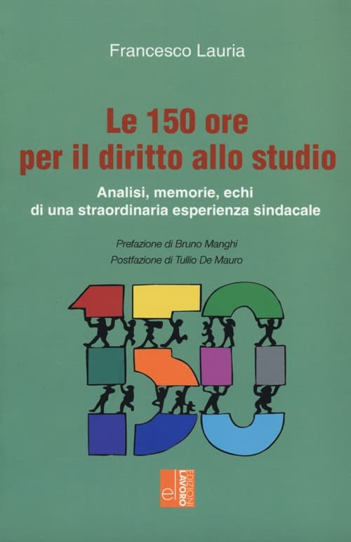 150 ore per il diritto allo studio. Analisi, memorie, echi di una straordinaria esperienza sindacale