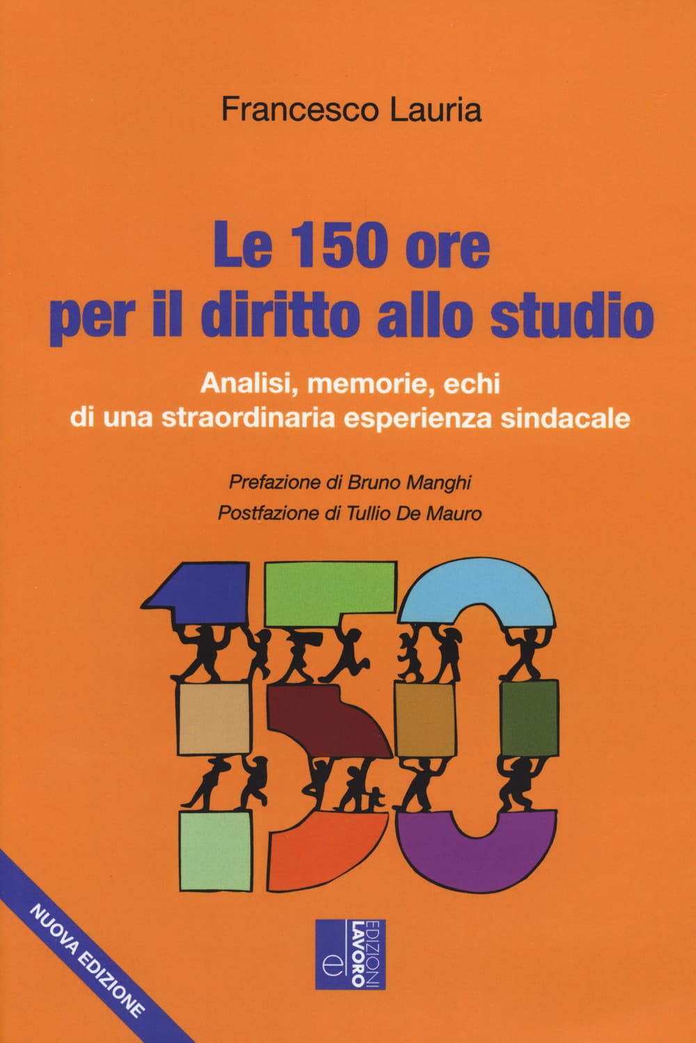150 ore per il diritto allo studio. Analisi, memorie, echi di una straordinaria esperienza sindacale