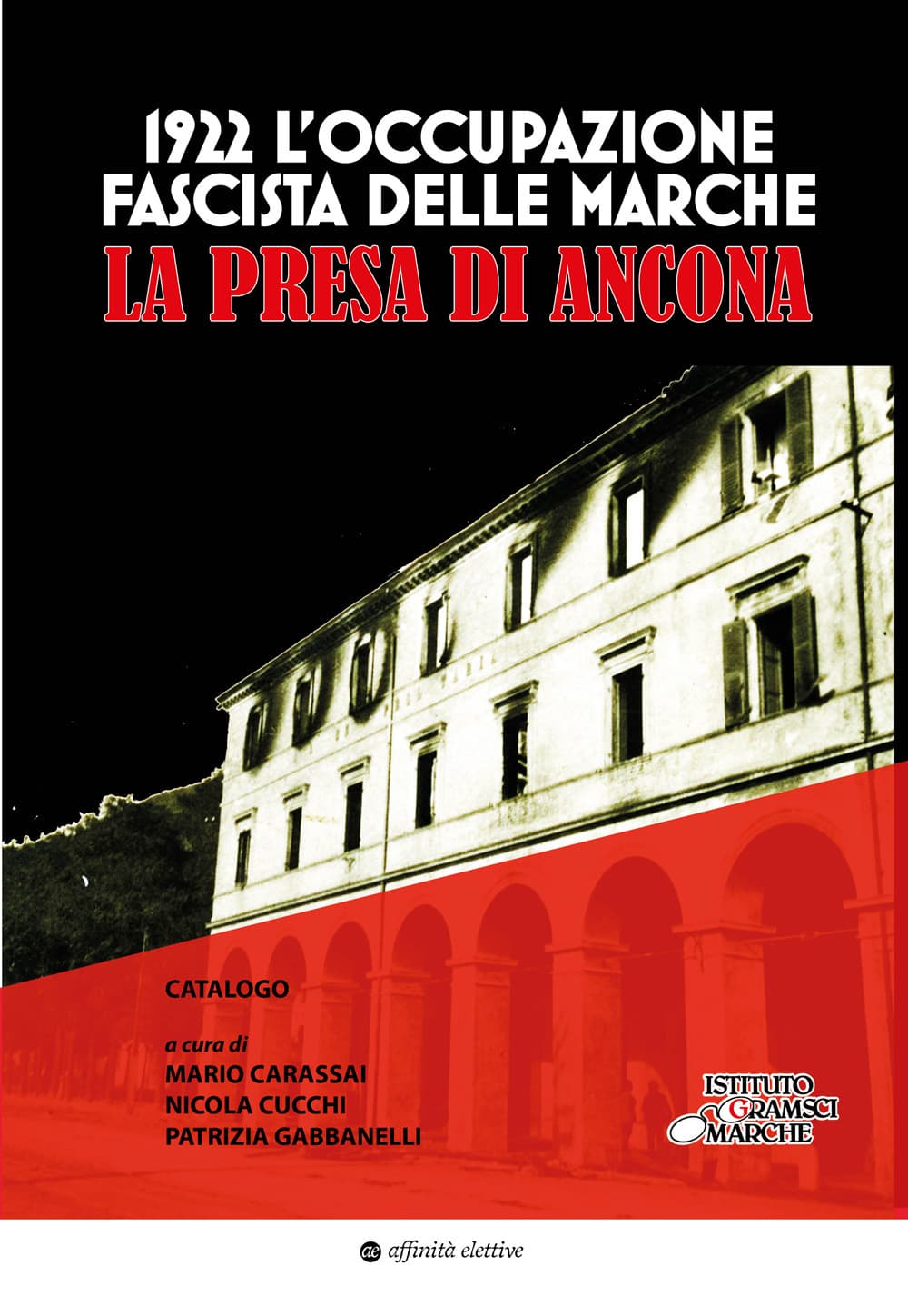 1922. L’occupazione fascista delle Marche. La presa di Ancona