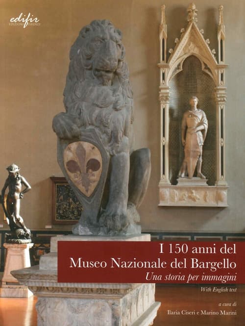 150 anni del Museo Nazionale del Bargello
