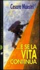 ... E se la vita continua