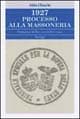 1927. Processo alla massoneria