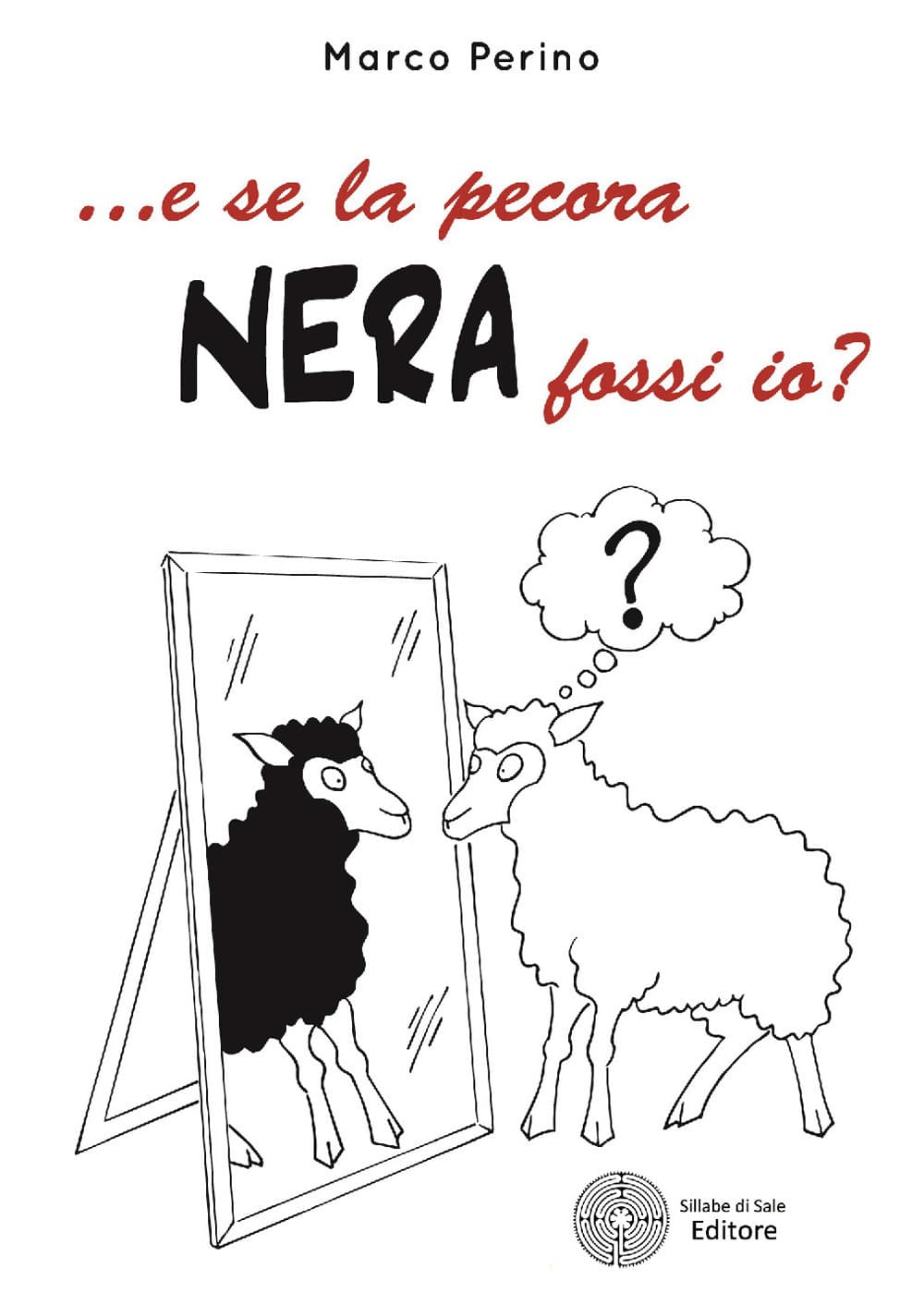 ... E se la pecora nera fossi io?