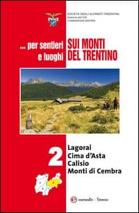 ... Per sentieri e luoghi sui monti del Trentino