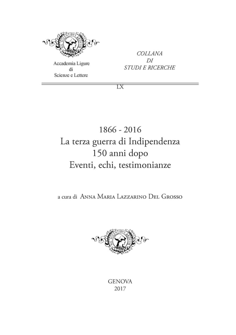 1866-2016. La terza guerra di Indipendenza 150 anni dopo. Eventi, echi, testimonianze