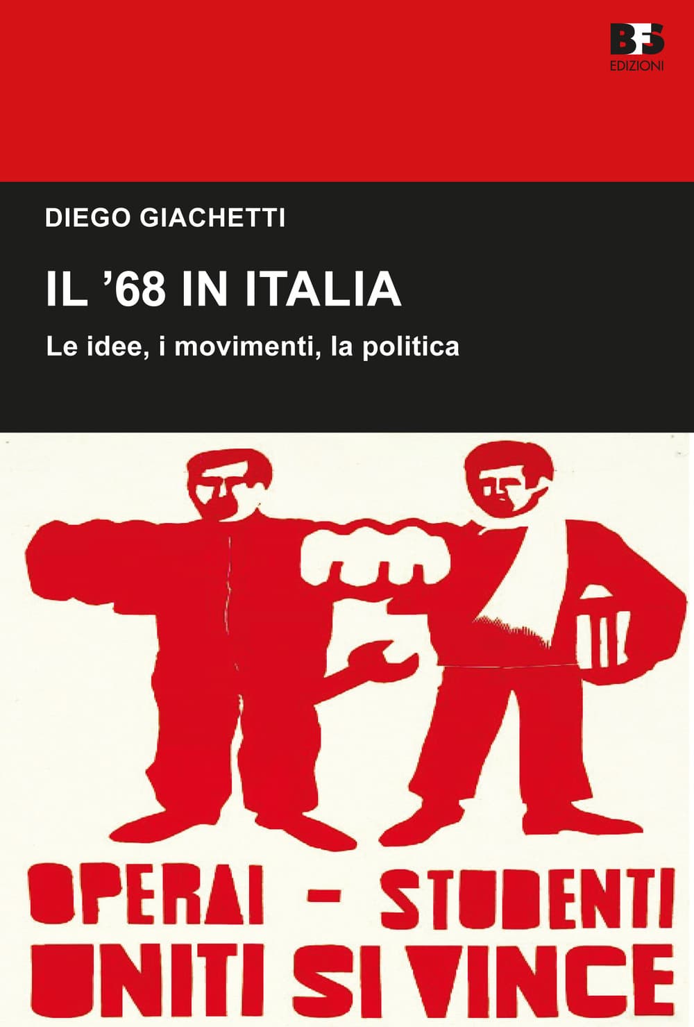 '68 in Italia. Le idee, i movimenti, la politica