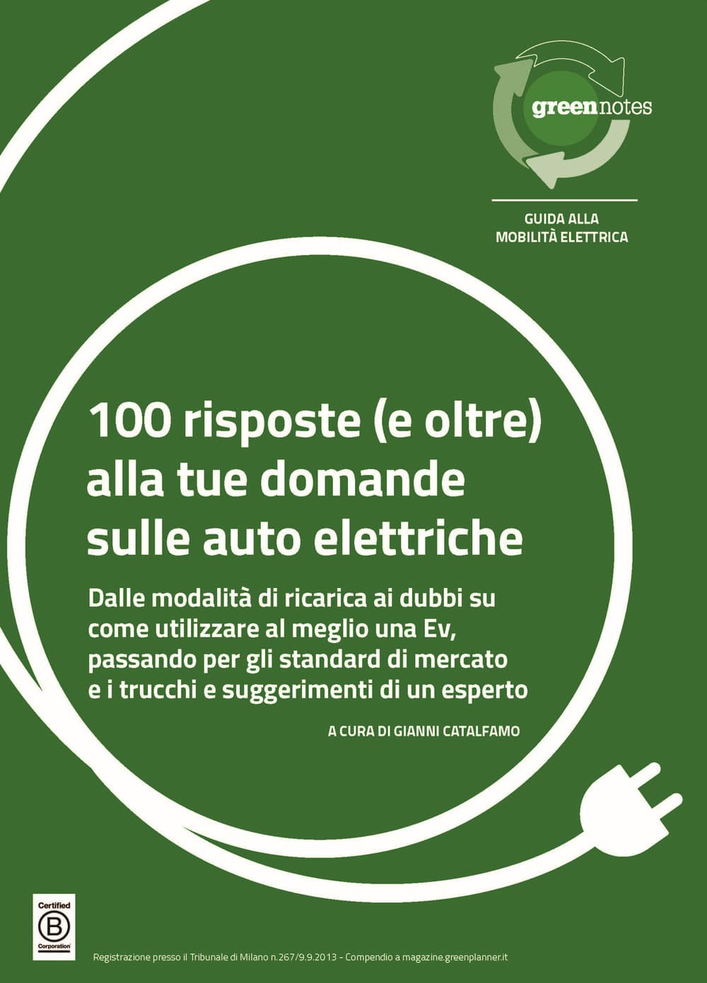100 risposte (e oltre) alla tue domande sulle auto elettriche. Dalle modalità di ricarica ai dubbi su come utilizzare al meglio una Ev, passando per gli standard di mercato e i trucchi e suggerimenti di un esperto