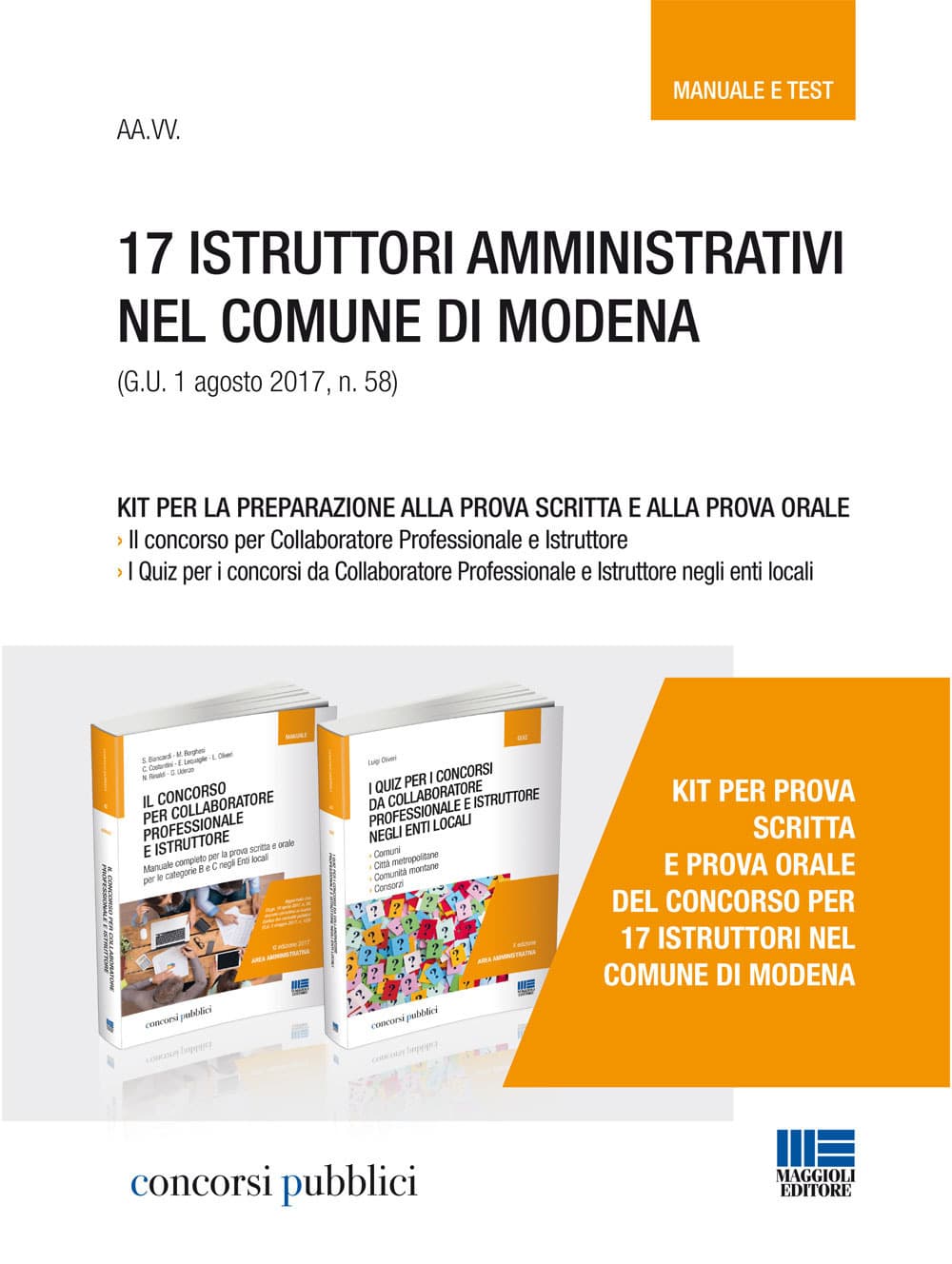 17 istruttori amministrativi nel comune di Modena (G.U. 1 agosto 2017, n. 58). Kit per la preparazione alla prova scritta e alla prova orale