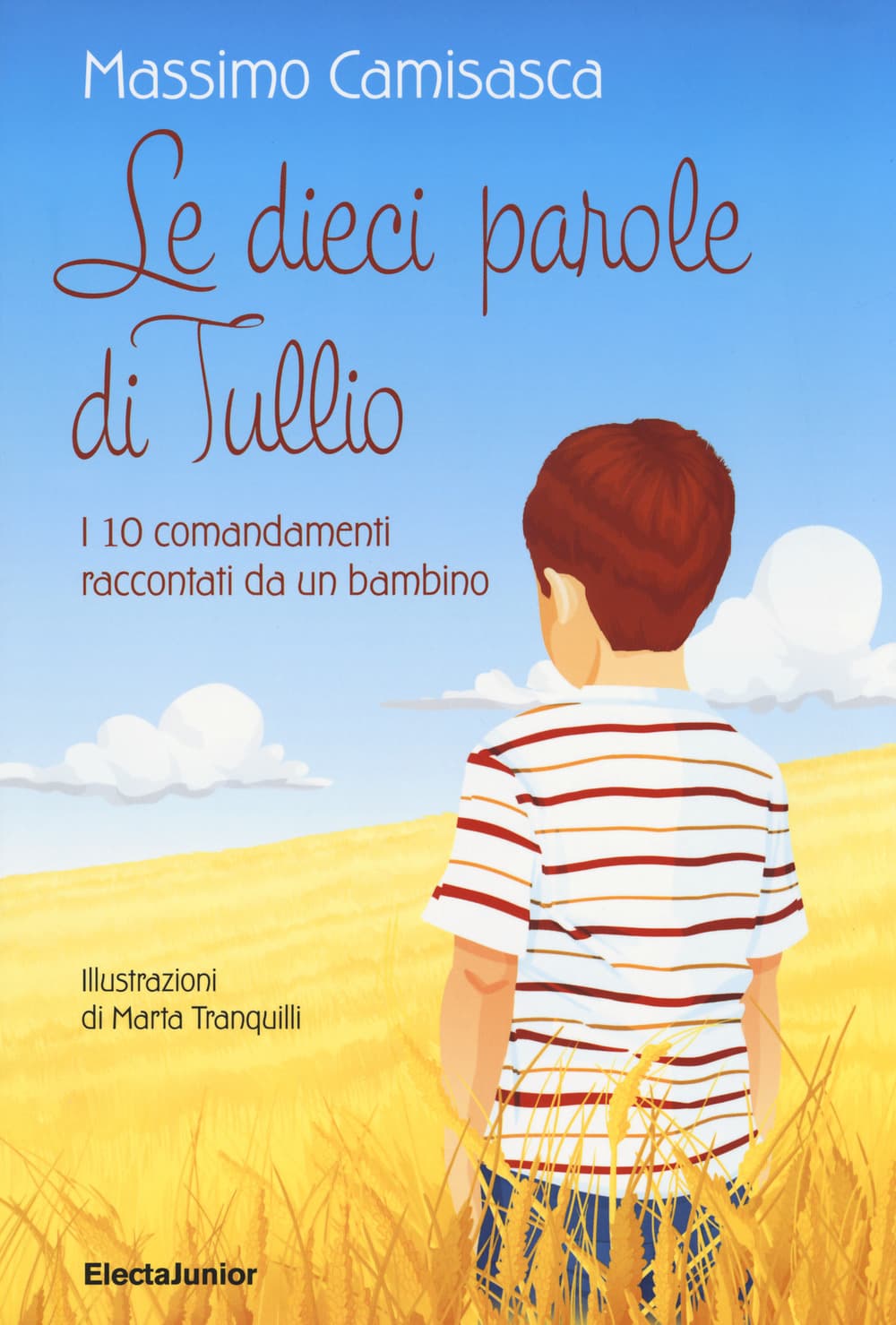 10 parole di Tullio. I 10 comandamenti raccontati da un bambino