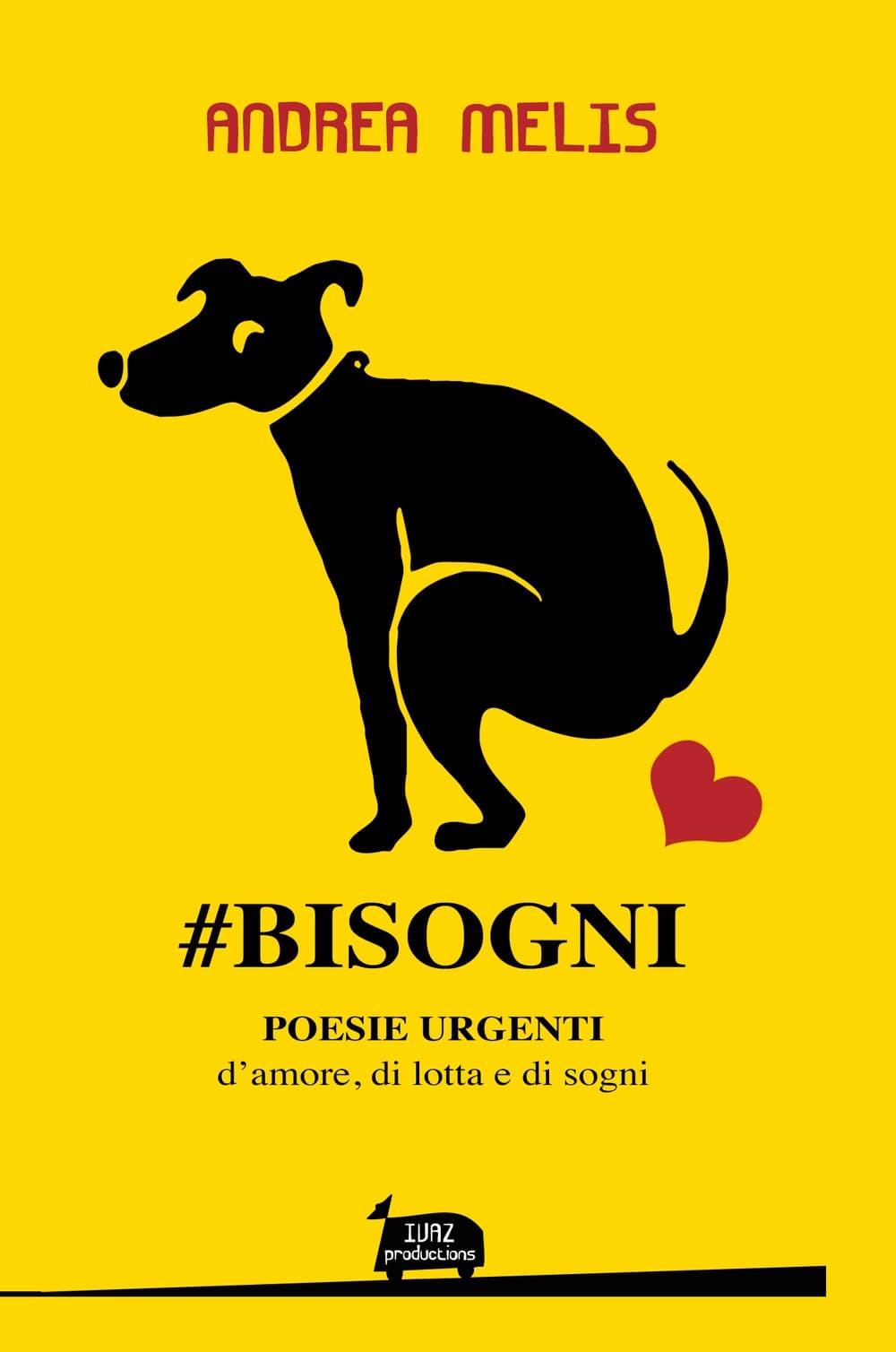 #Bisogni. Poesie urgenti d'amore, di lotta e di sogni
