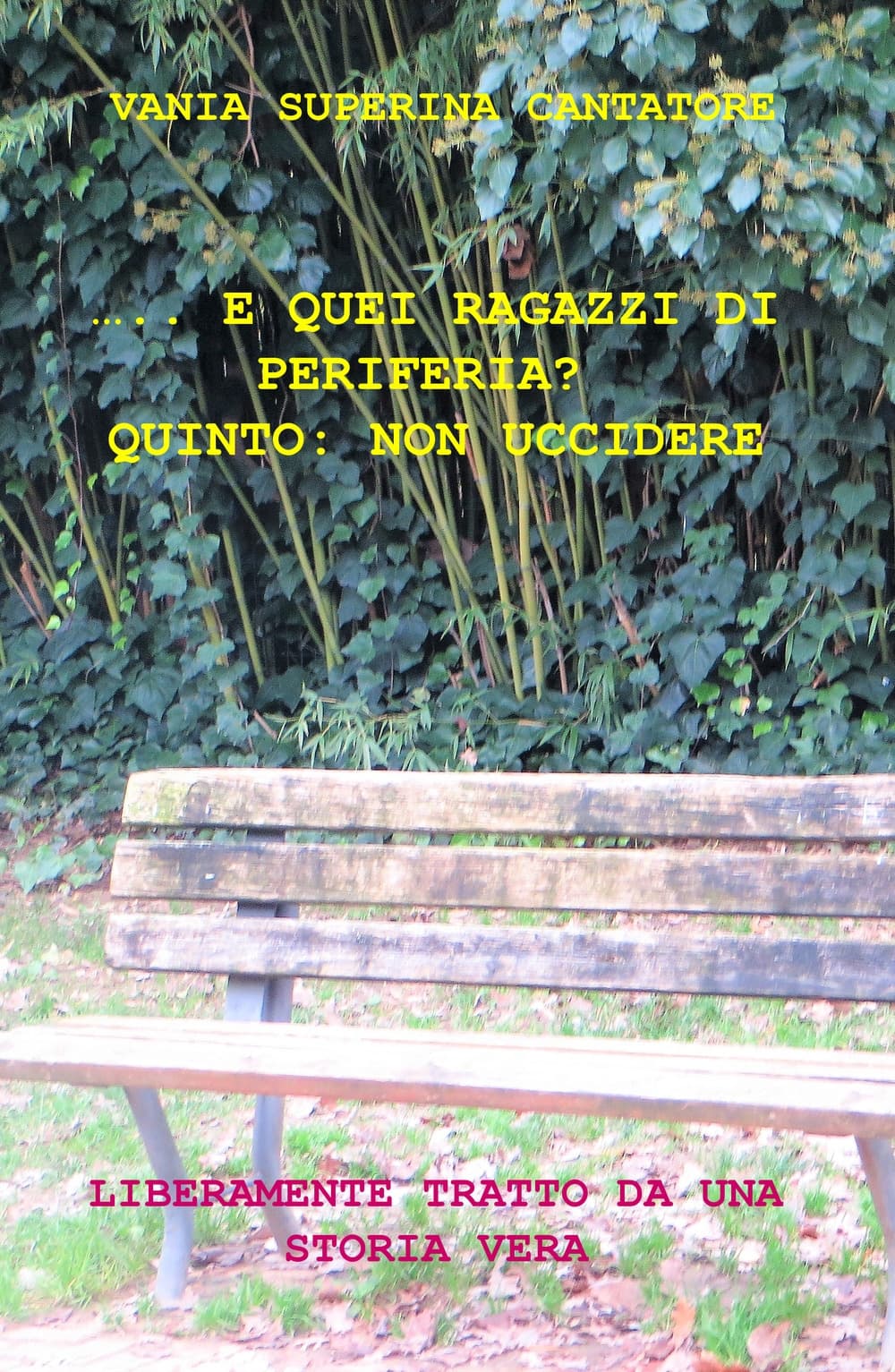 ... E quei ragazzi di periferia? Quinto: non uccidere