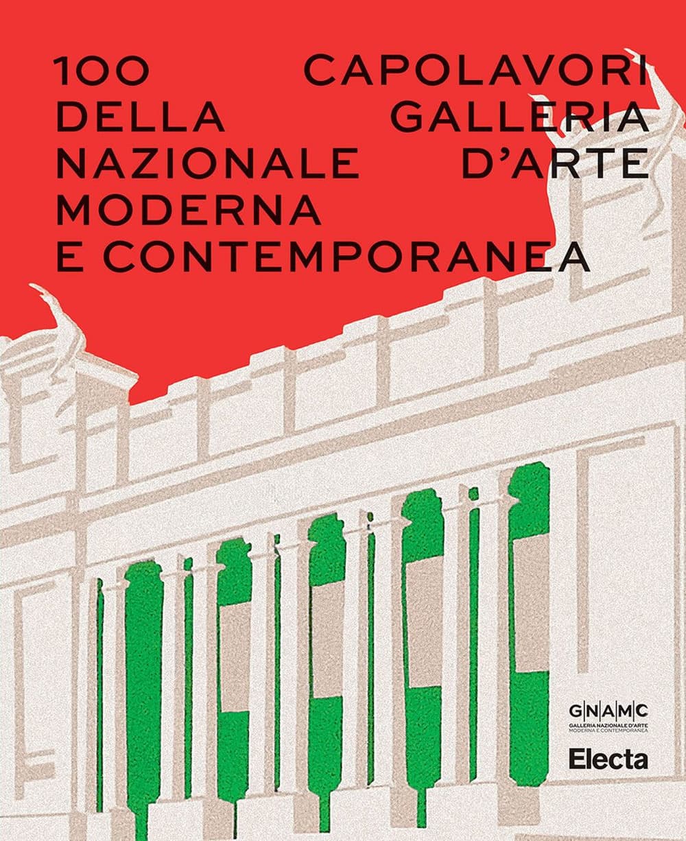 100 capolavori della Galleria Nazionale d'Arte Moderna e Contemporanea