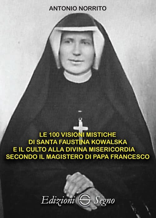 100 visioni mistiche di Santa Faustina Kowalska