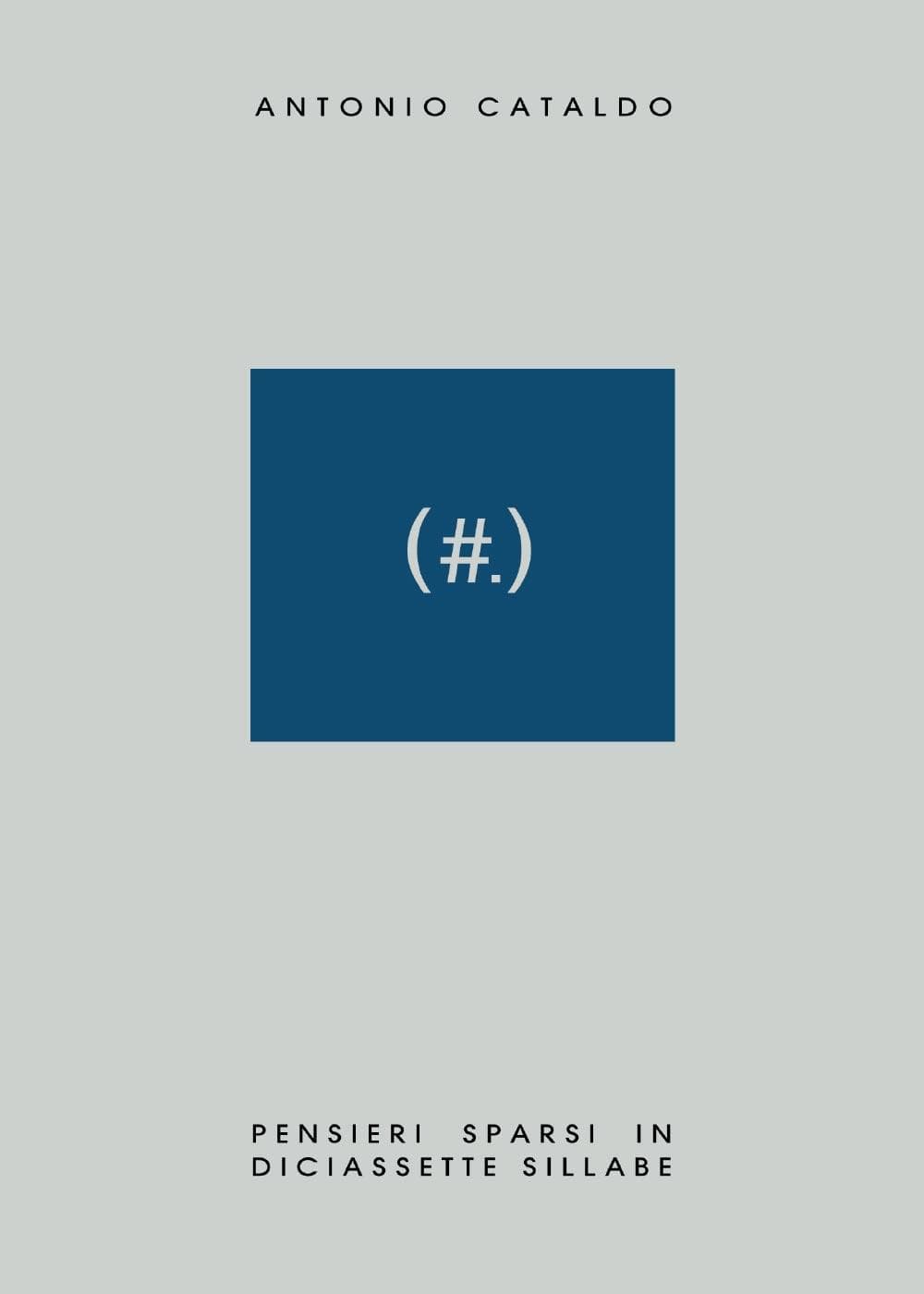(#.). Pensieri sparsi in diciassette sillabe