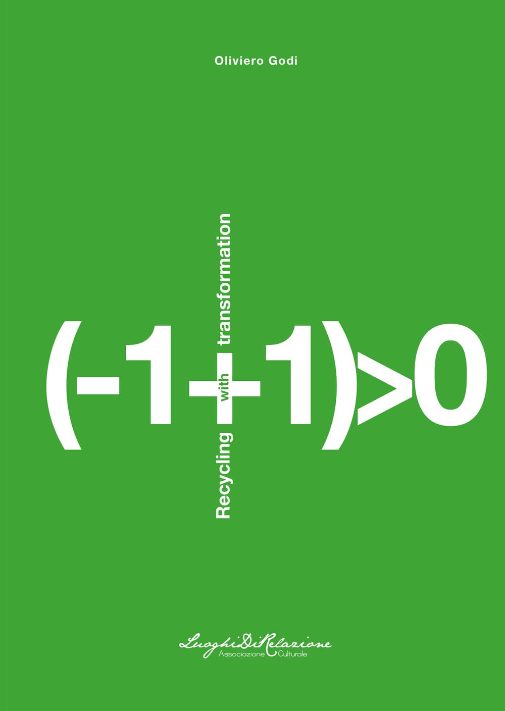 (-1+1)0. Recycling with transformation