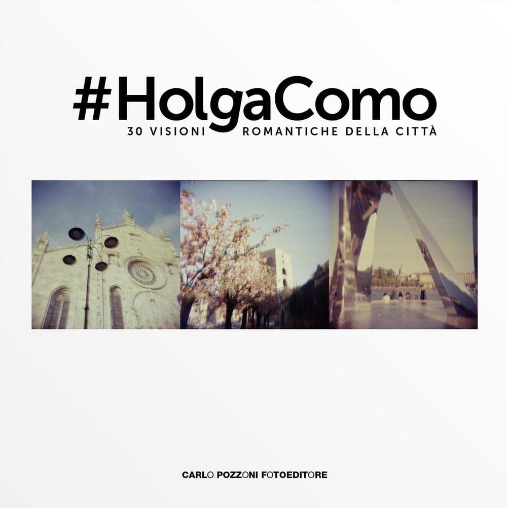 #Holga Como. 30 visioni romantiche della città
