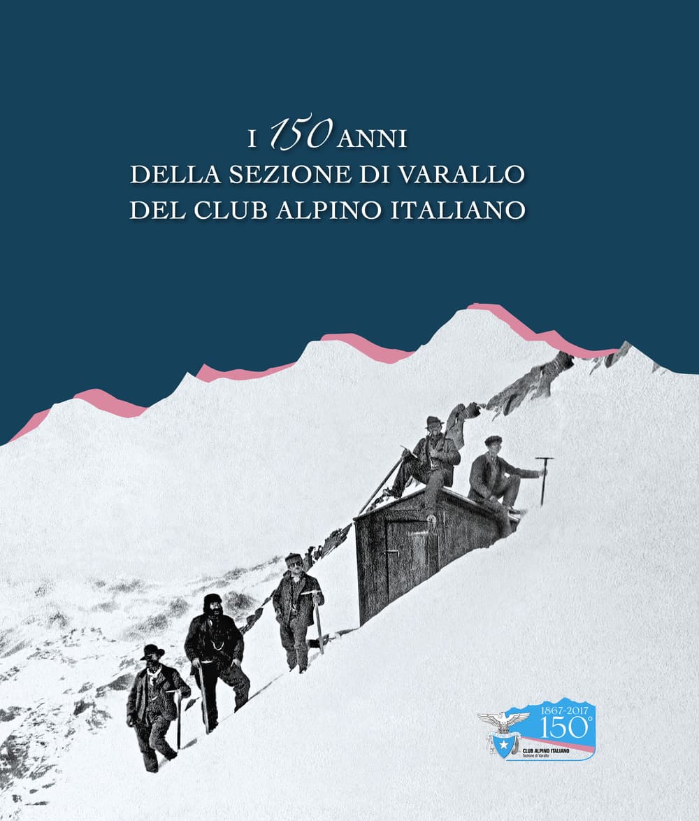 150 anni della sezione di Varallo del Club Alpino Italiano